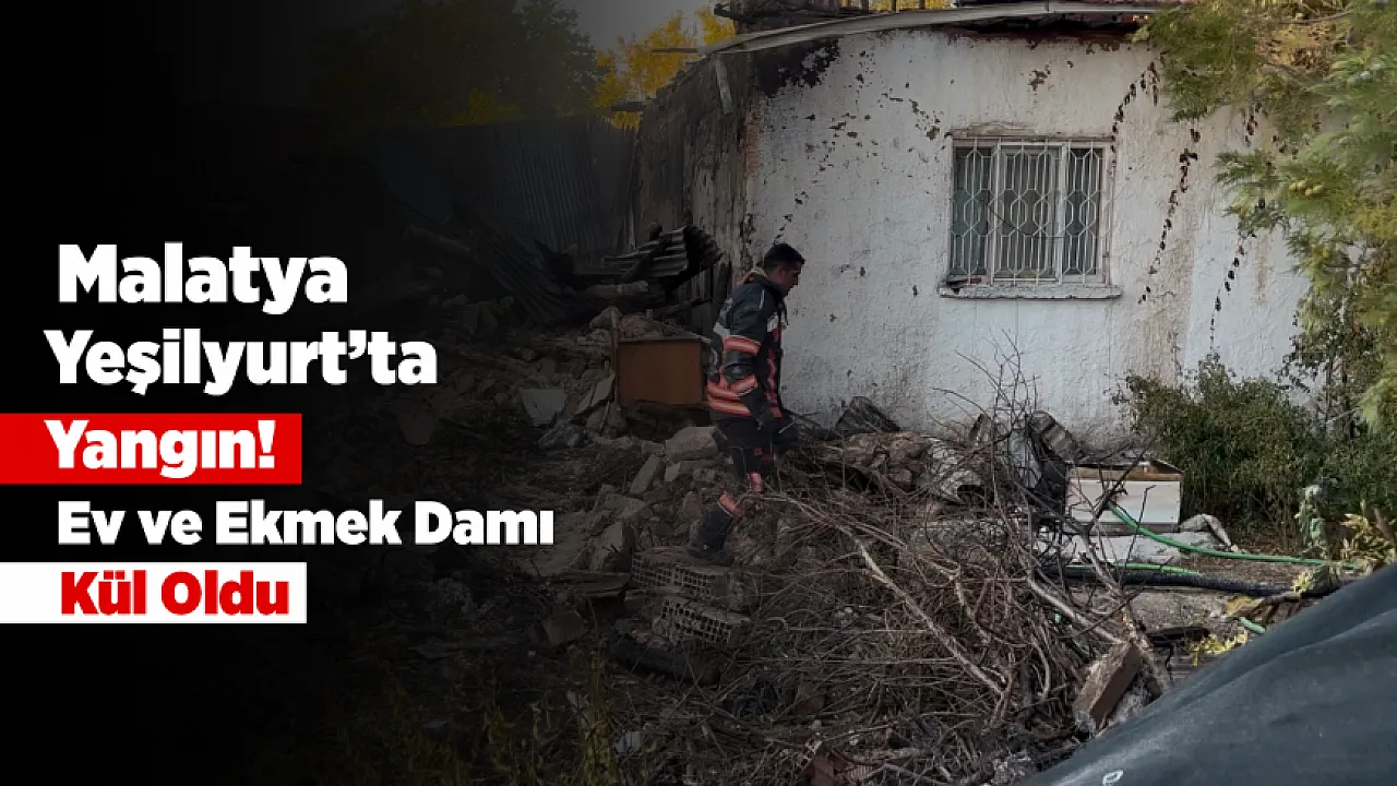 Malatya'da Korkutan Yangın! Ev ve Ekmek Damı Kül Oldu, Müdahaleye Giden İtfaiye Aracı Kaza Yaptı