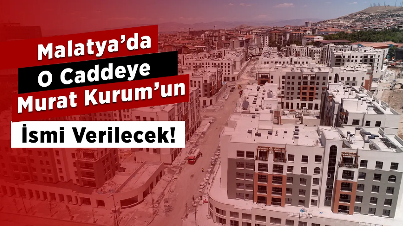 Malatya'da Yeni Prestij Caddesi İçin Dikkat Çeken İsim Önerisi!