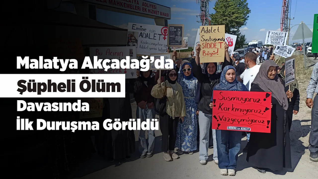Malatya'daki Emine Kolay Davasında İlk Duruşma Tamamlandı!