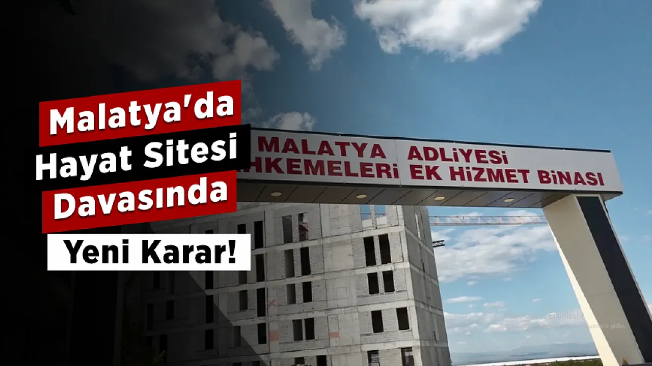 Hayat Sitesi Davasında Yeni Karar! Mahkeme Duruşmayı Erteledi