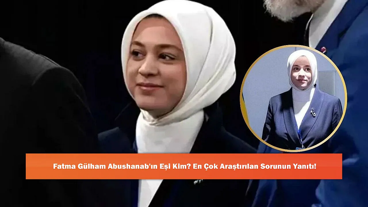 Fatma Gülham Abushanab'ın Eşi Kim? En Çok Araştırılan Sorunun Yanıtı!