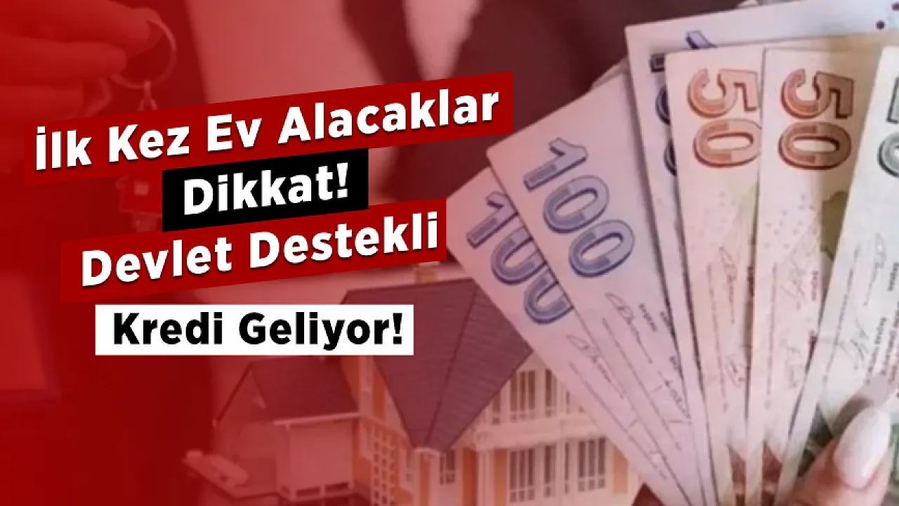İlk Konutunu Alacaklar Dikkat! Devlet Destekli Finansman Teklifi TBMM Gündeminde