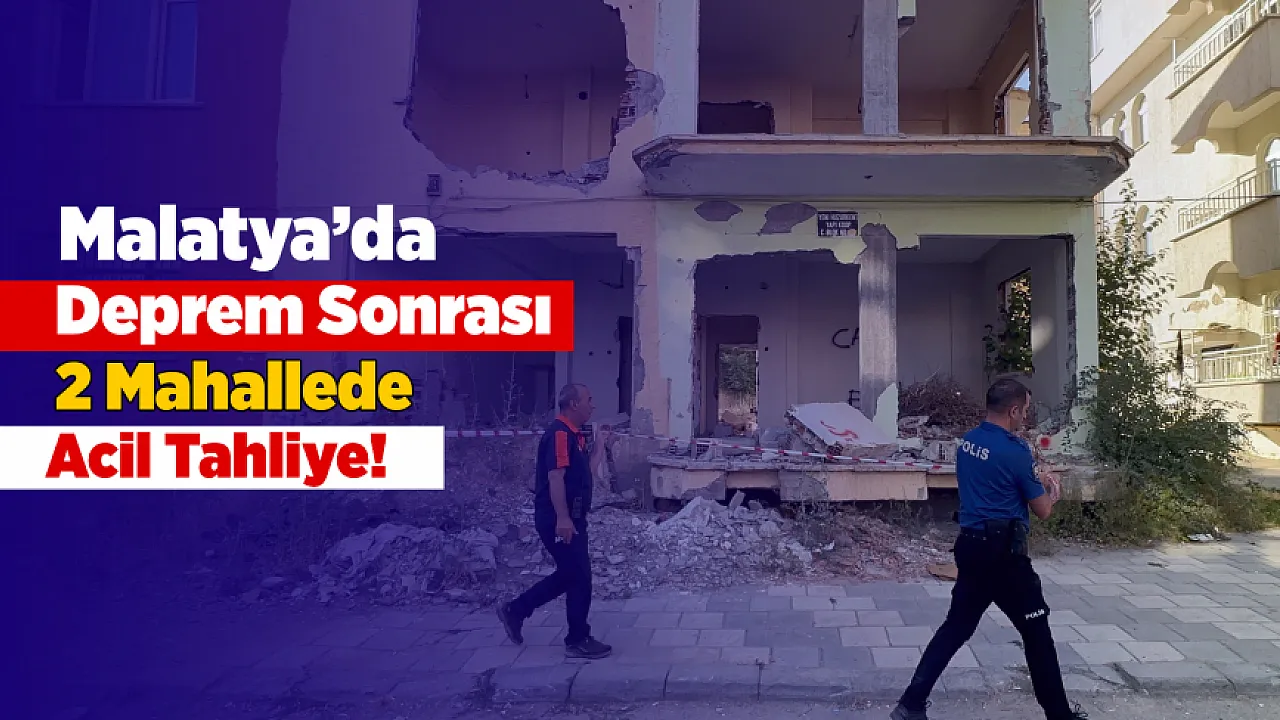 Malatya'daki Depremin Ardından Peş Peşe Tahliyeler!