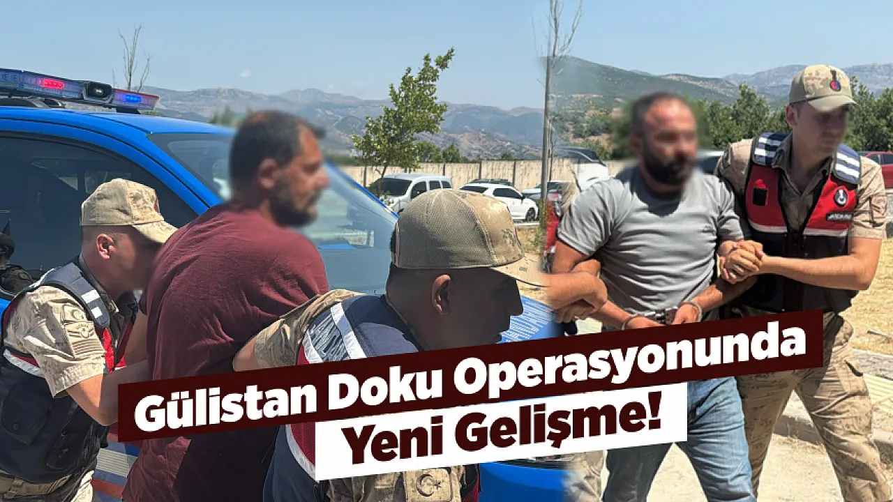 Malatya'da Gülistan Doku Operasyonu! 2 Şüpheli Adliyeye Sevk Edildi