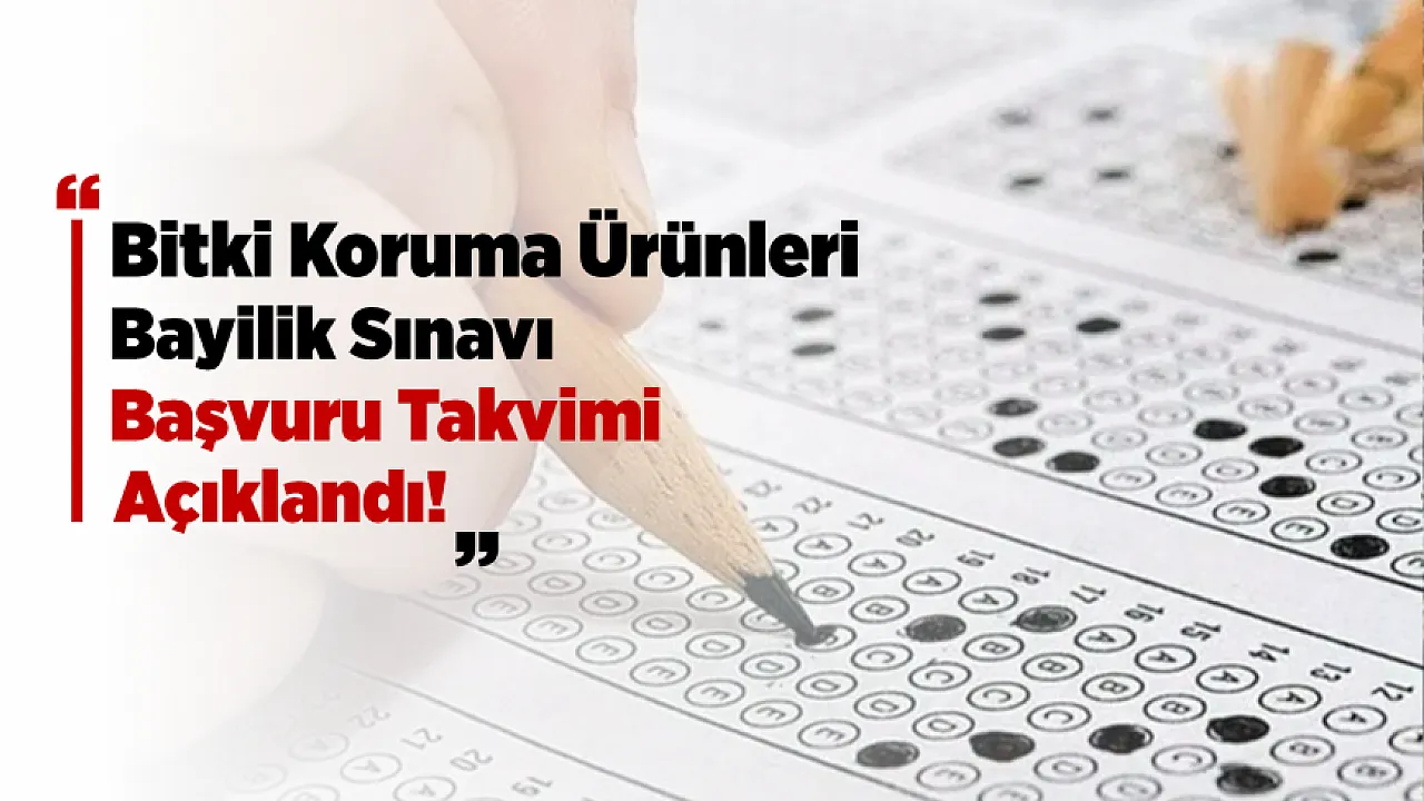 Malatya'da Bitki Koruma Ürünleri Sınavına Girecekler Dikkat! Tarihler Netleşti