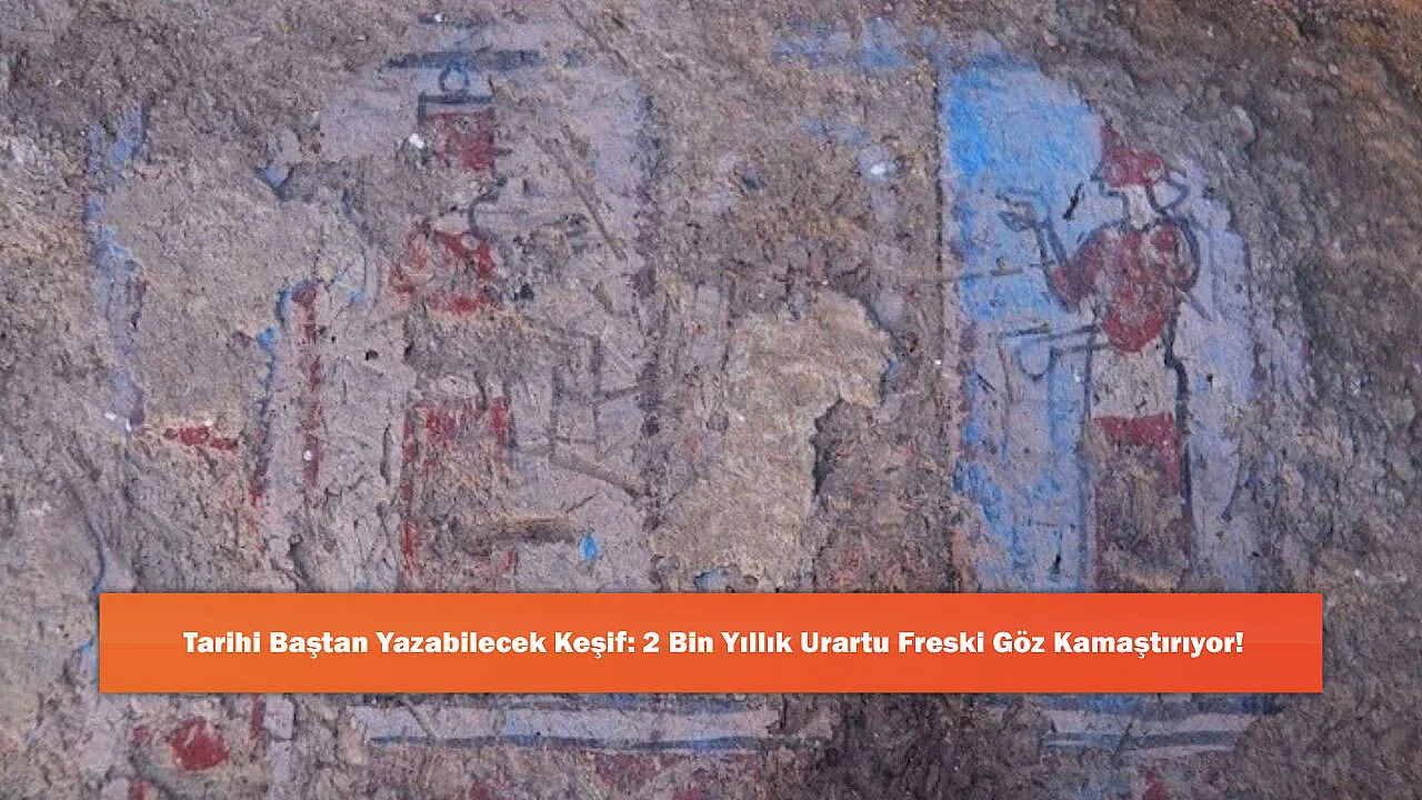 Tarihi Baştan Yazabilecek Keşif: 2 Bin Yıllık Urartu Freski Göz Kamaştırıyor!