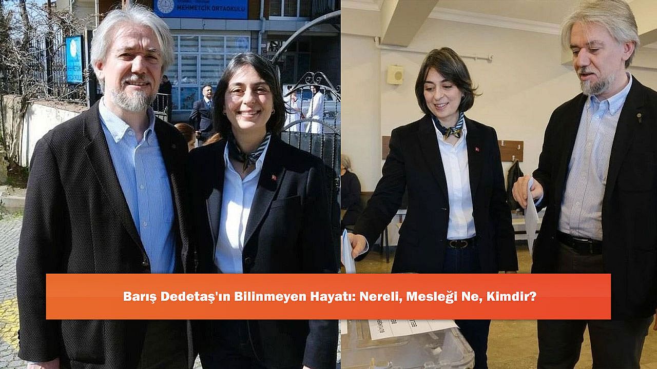 Barış Dedetaş'ın Bilinmeyen Hayatı: Nereli, Mesleği Ne, Kimdir?
