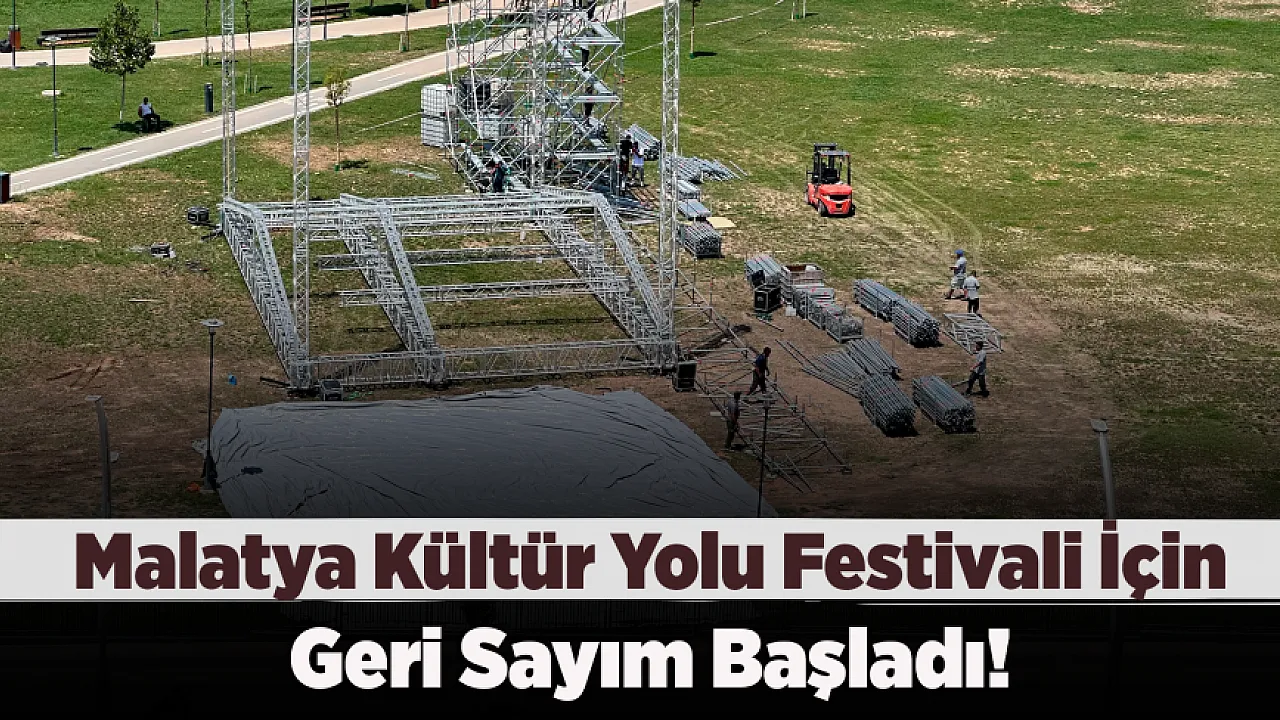 Malatya'da Festivalin Kalbi 100. Yıl Kent Parkı'nda Atacak! Dev Sahne Kuruluyor